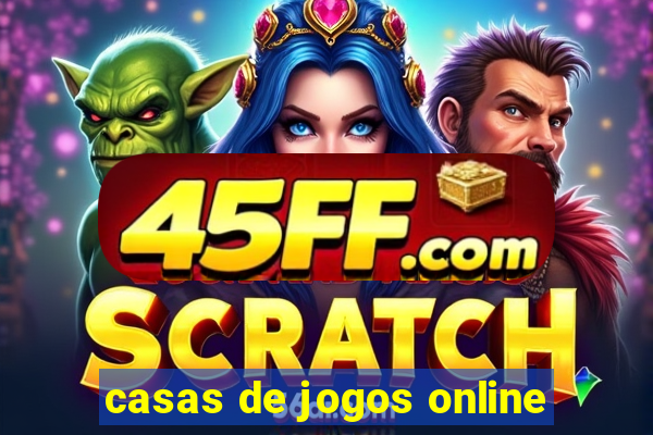 casas de jogos online